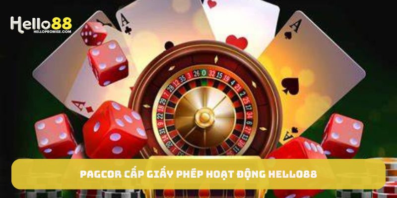 PAGCOR cấp giấy phép hoạt động Hello88