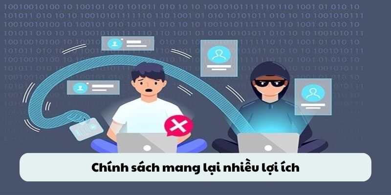 Chính sách mang lại nhiều lợi ích