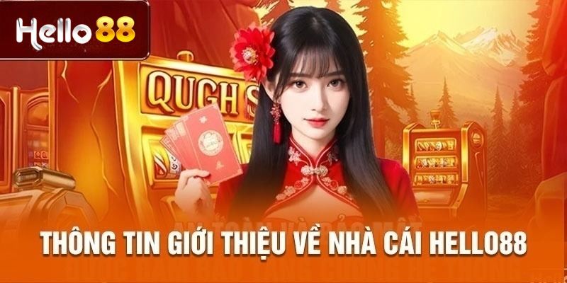 Tìm hiểu sơ lược về nhà cái Hello88